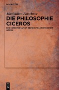 Cover-Bild zum Titel 'Die Philosophie Ciceros' von 'Maximilian Forschner'