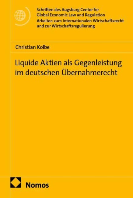 Liquide Aktien als Gegenleistung im deutschen Übernahmerecht - Christian Kolbe