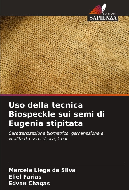 Uso della tecnica Biospeckle sui semi di Eugenia stipitata - Marcela Liege Da Silva, Eliel Farias, Edvan Chagas