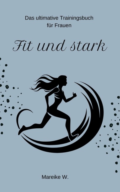 Fit und Stark - Mareike W.