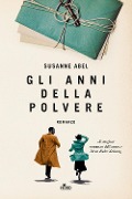 Gli anni della polvere - Susanne Abel