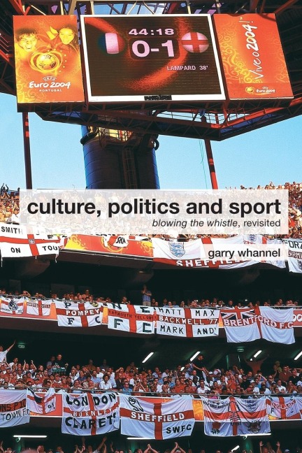 Culture, Politics and Sport - Garry Whannel