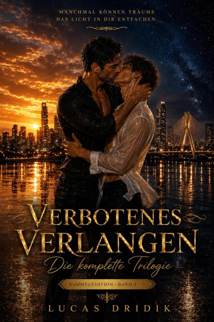 Verbotenes Verlangen: Die komplette Trilogie - Lucas Dridik