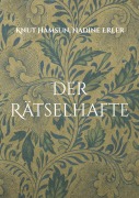 Cover-Bild zum Titel 'Der Rätselhafte' von 'Knut Hamsun, Nadine Erler'