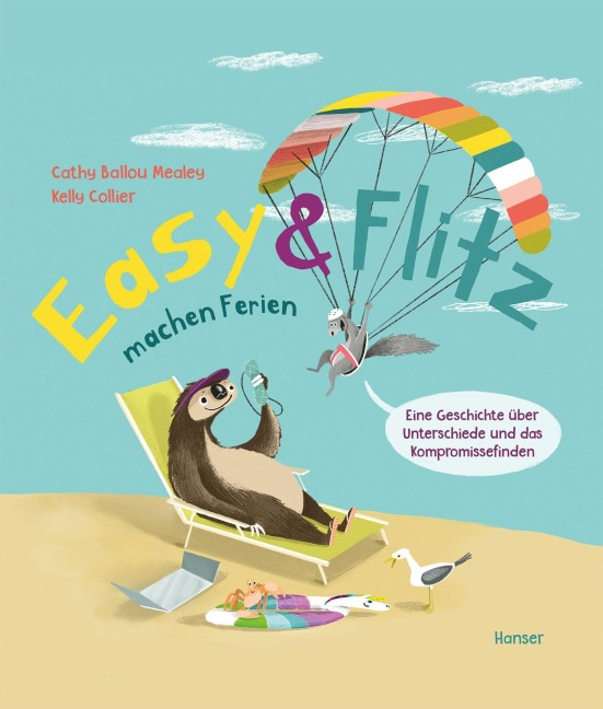 Easy und Flitz machen Ferien - Cathy Ballou Mealey, Kelly Collier