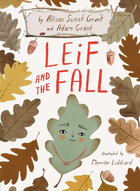 Leif and the Fall - Allison Sweet Grant, Adam Grant