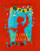 Cover-Bild zum Titel 'Dein Leben - ein Geschenk' von 'Astrid Hagedorn'