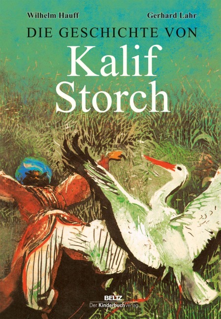 Die Geschichte von Kalif Storch - Wilhelm Hauff