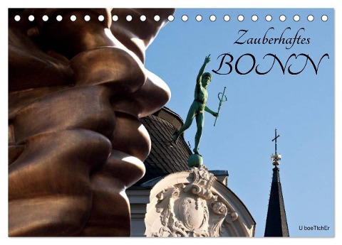 Zauberhaftes Bonn (Tischkalender 2024 DIN A5 quer), CALVENDO Monatskalender - U. Boettcher
