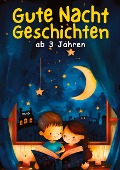 Gute Nacht Geschichten ab 3 Jahren - BAND 1 - Kindery Verlag