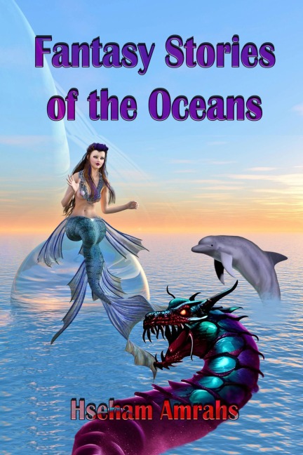 Fantasy Stories of the Oceans - Hseham Amrahs