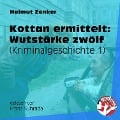 Cover-Bild zum Titel 'Kottan ermittelt: Wutstärke zwölf' von 'Helmut Zenker'