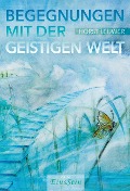 Cover-Bild zum Titel 'Begegnungen mit der Geistigen Welt' von ''