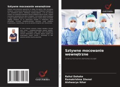 Cover-Bild zum Titel 'Sztywne mocowanie wewn¿trzne' von 'Rahul Dahake, Ramakrishna Shenoi, Aishwarya Ikhar'