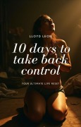 Cover-Bild zum Titel 'Ten Days To Take Back Control' von 'Lloyd Leon'