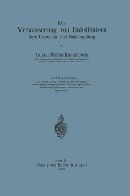 Die Verwässerung von Erdölfeldern, ihre Ursachen und Bekämpfung - Walter Kauenhowen