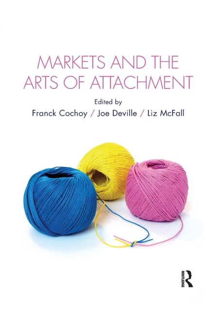 Markets and the Arts of Attachment - 