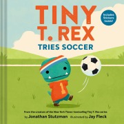 Cover-Bild zum Titel 'Tiny T. Rex Tries Soccer' von 'Jonathan Stutzman'