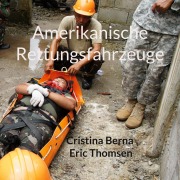 Cover-Bild zum Titel 'Amerikanische Rettungsfahrzeuge' von 'Cristina Berna, Eric Thomsen'