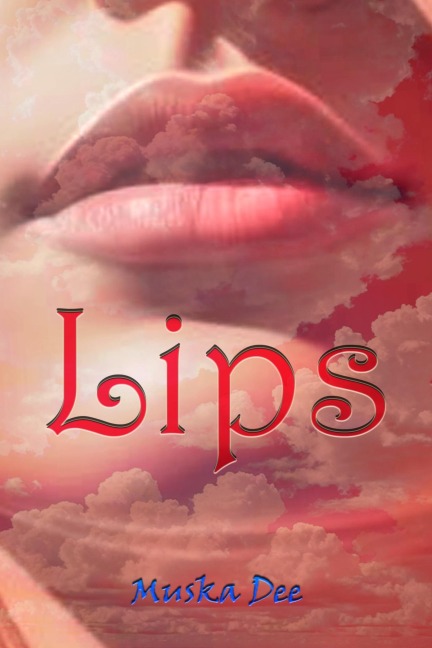 Lips - Muska Dee
