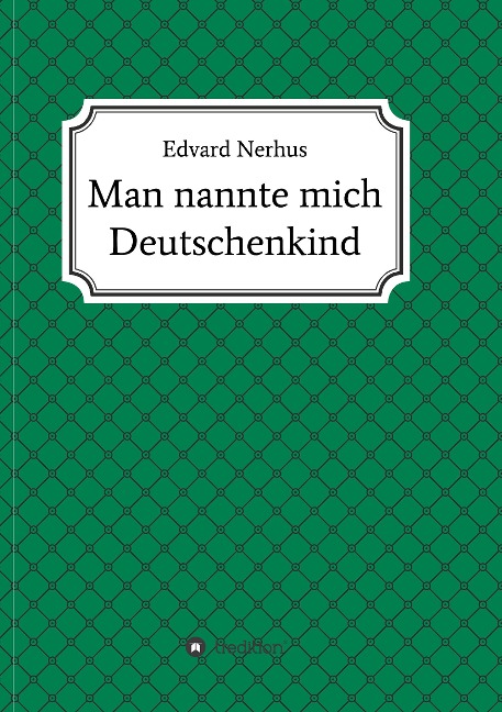 Man nannte mich Deutschenkind - Edvard Nerhus