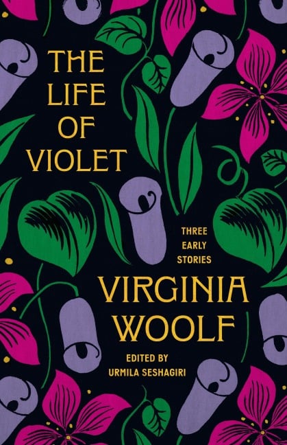The Life of Violet - Virginia Woolf