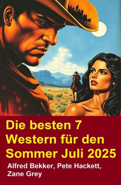 Die besten 7 Western für den Sommer Juli 2025 - Alfred Bekker