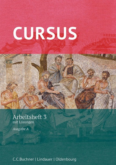 Cursus - Ausgabe A. Arbeitsheft 3 mit Lösungen - Friedrich Maier