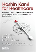 Cover-Bild zum Titel 'Hoshin Kanri for Healthcare' von 'Gerard A. Berlanga, Heather K. Anderson, Brock C. Husby'