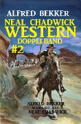 Cover-Bild zum Titel 'Neal Chadwick Western Doppelband #2' von 'Alfred Bekker'