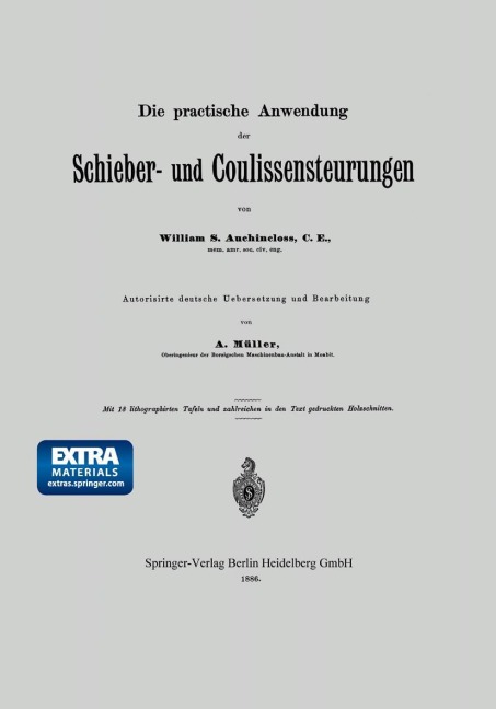 Die practische Anwendung der Schieber- und Coulissensteurungen - S. Auchincloss, A. Müller