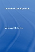 Cover-Bild zum Titel 'Gardens of the Righteous' von 'Muhammad Zafrulla Khan'