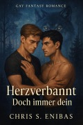 Cover-Bild zum Titel 'Herzverbannt - Doch immer dein' von 'Chris S Enibas'