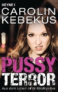 Cover-Bild zum Titel 'Pussyterror' von 'Carolin Kebekus'