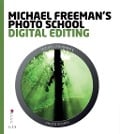 Cover-Bild zum Titel 'Michael Freeman's Photo School: Digital Editing' von 'Michael Freeman'