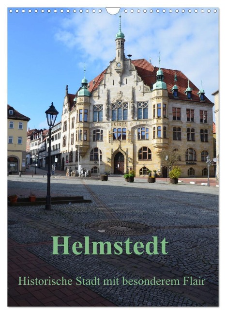 Helmstedt - Historische Stadt mit besonderem Flair (Wandkalender 2024 DIN A3 hoch), CALVENDO Monatskalender - Petra Giesecke