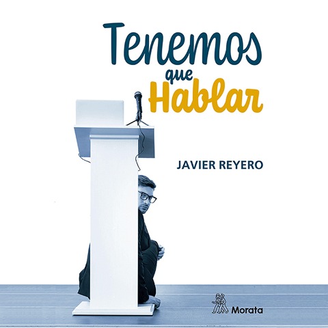 Tenemos que hablar - Javier Reyero
