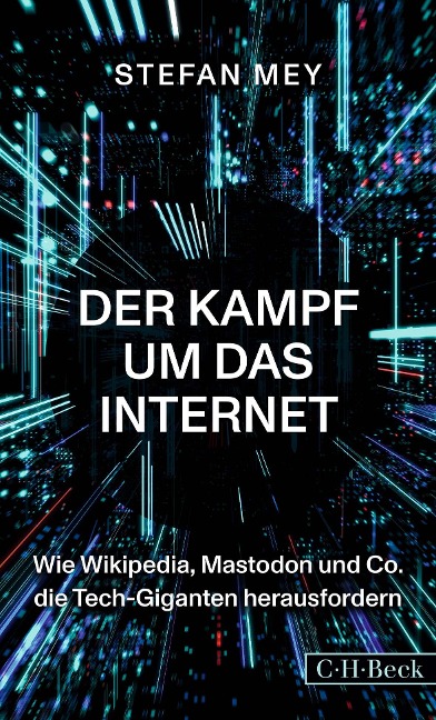 Der Kampf um das Internet - Stefan Mey