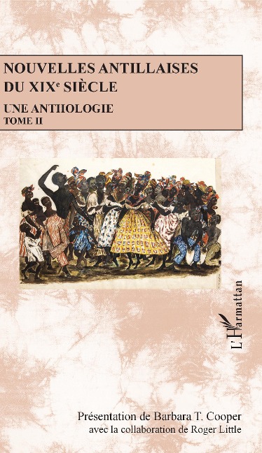 Nouvelles antillaises du XIXe siècle - Barbara T. Cooper, Roger Little