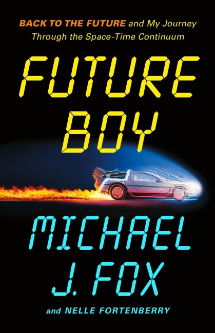 Future Boy - Michael J Fox, Nelle Fortenberry