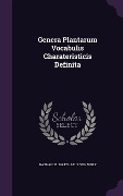 Cover-Bild zum Titel 'Genera Plantarum Vocabulis Charateristicis Definita' von ''