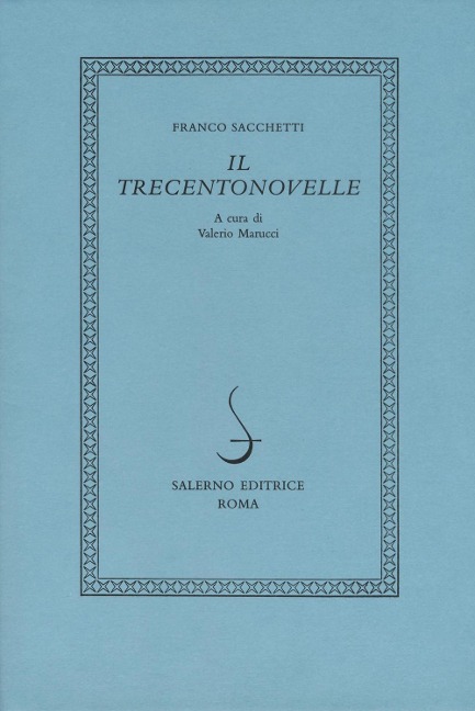 Le trecento novelle - Franco Sacchetti