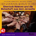 Cover-Bild zum Titel 'Sherlock Holmes und die Botschaft aus dem Jenseits (Die neuen Abenteuer, Folge 47)' von 'Arthur Conan Doyle, William K. Stewart'