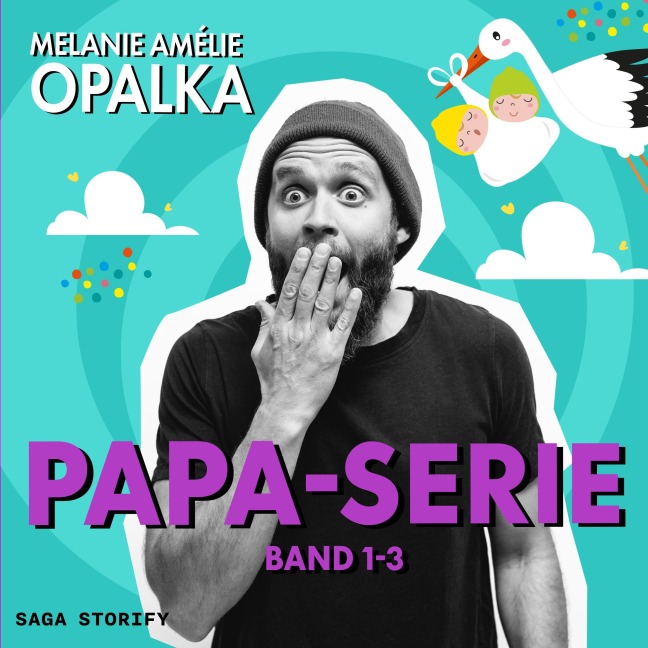 Papa-Serie: Band 1-3 - Melanie Amélie Opalka