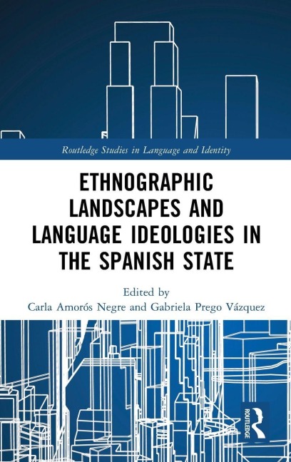 Ethnographic Landscapes and Language Ideologies in the Spanish State - 