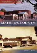 Cover-Bild zum Titel 'Mathews County' von 'Janice C. Vogel'
