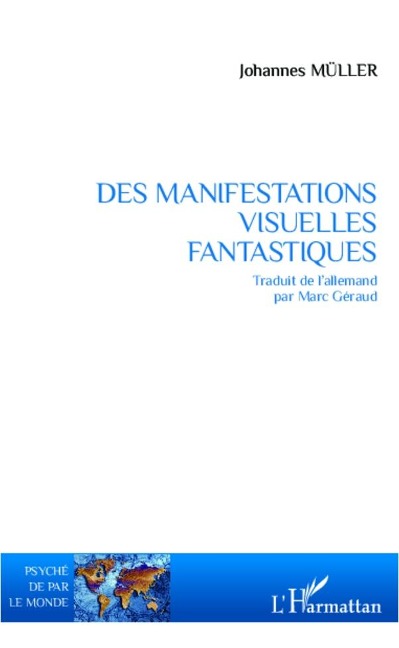 Des manifestations visuelles fantastiques - Muller