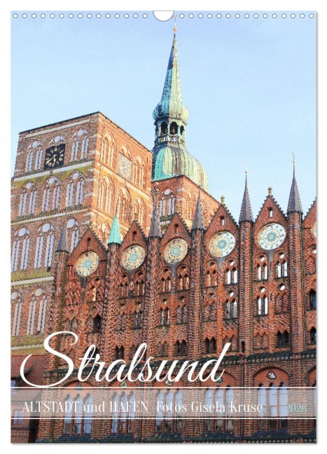Stralsund - Altstadt und Hafen (Wandkalender 2026 DIN A3 hoch), CALVENDO Monatskalender - Gisela Kruse