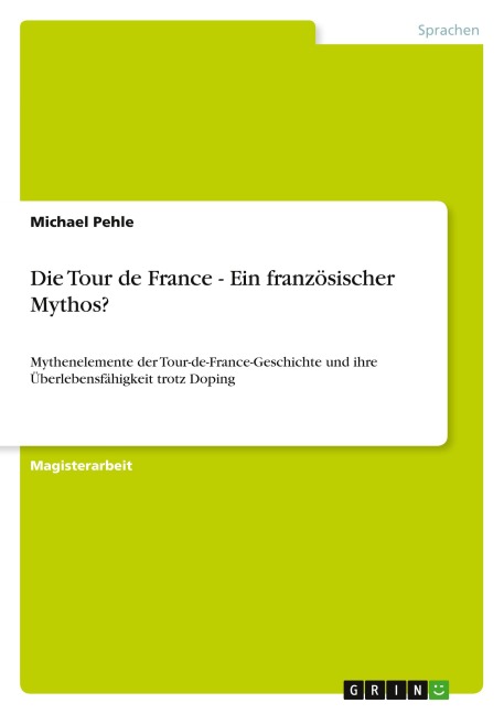 Die Tour de France - Ein französischer Mythos? - Michael Pehle