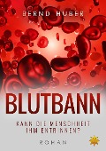 Cover-Bild zum Titel 'BLUTBANN' von 'Bernd Huber'